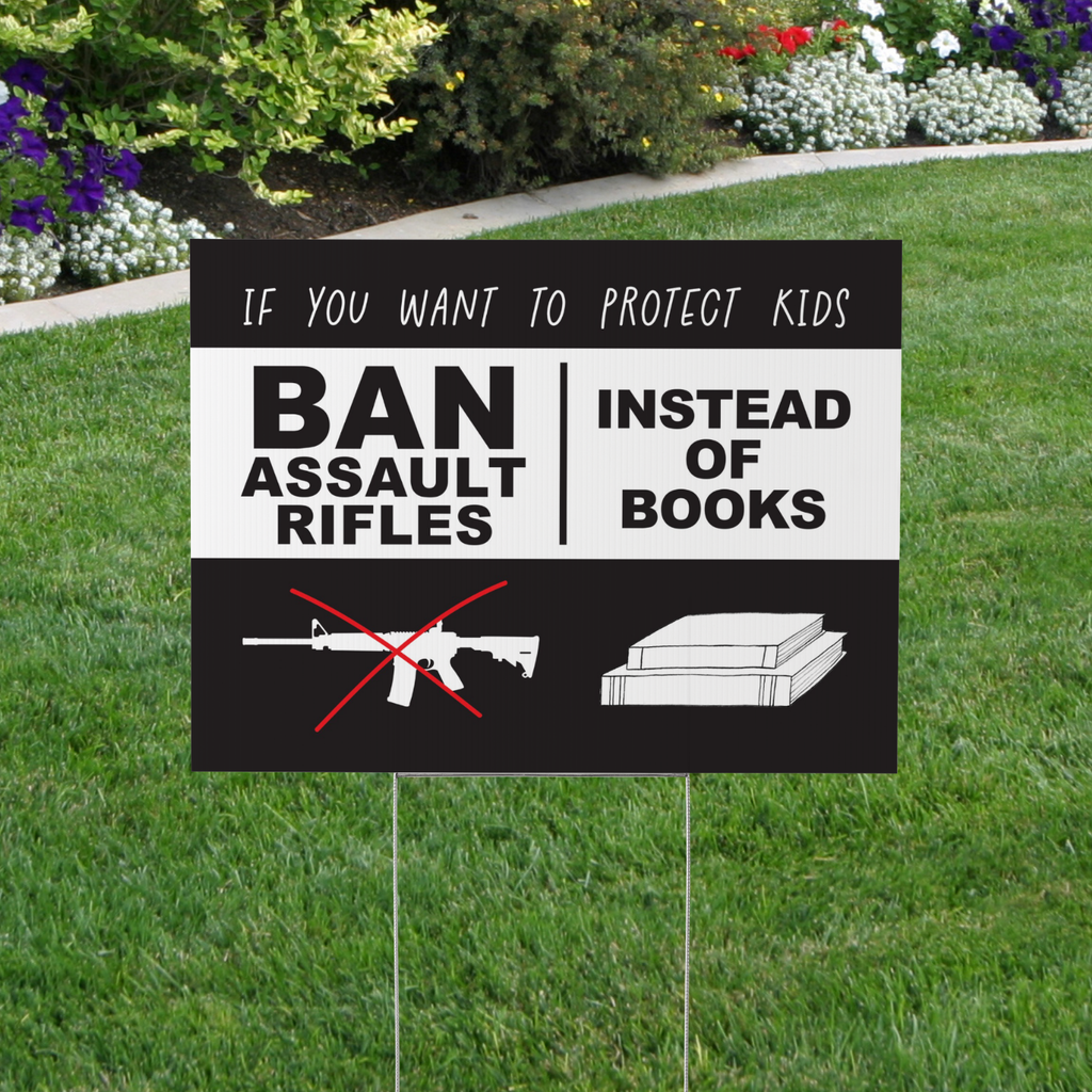 Ban Assault Rifles Not Books, Gun Control Protest Yard Sign