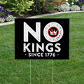 No Kings Since 1776 Yard Sign – Anti-Trump Protest Sign