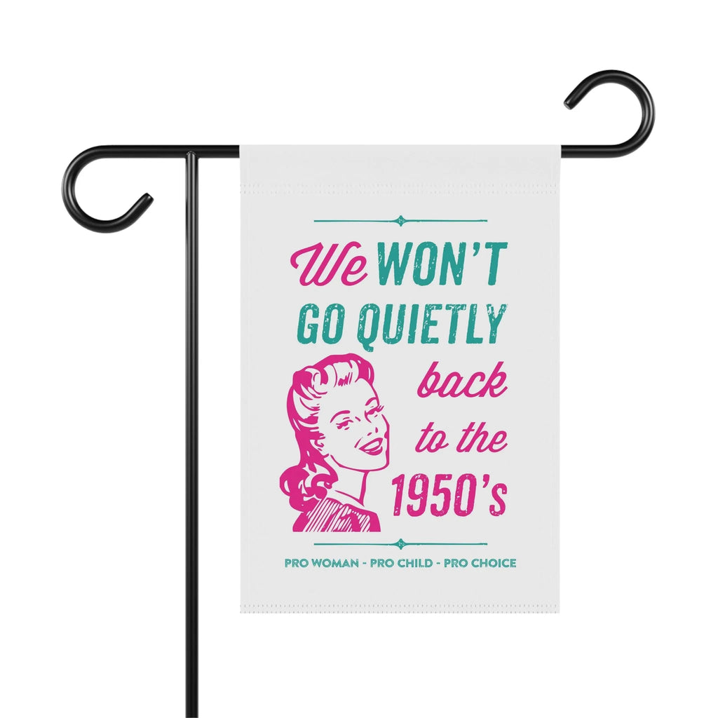 We Won't Go Quietly Back Flag