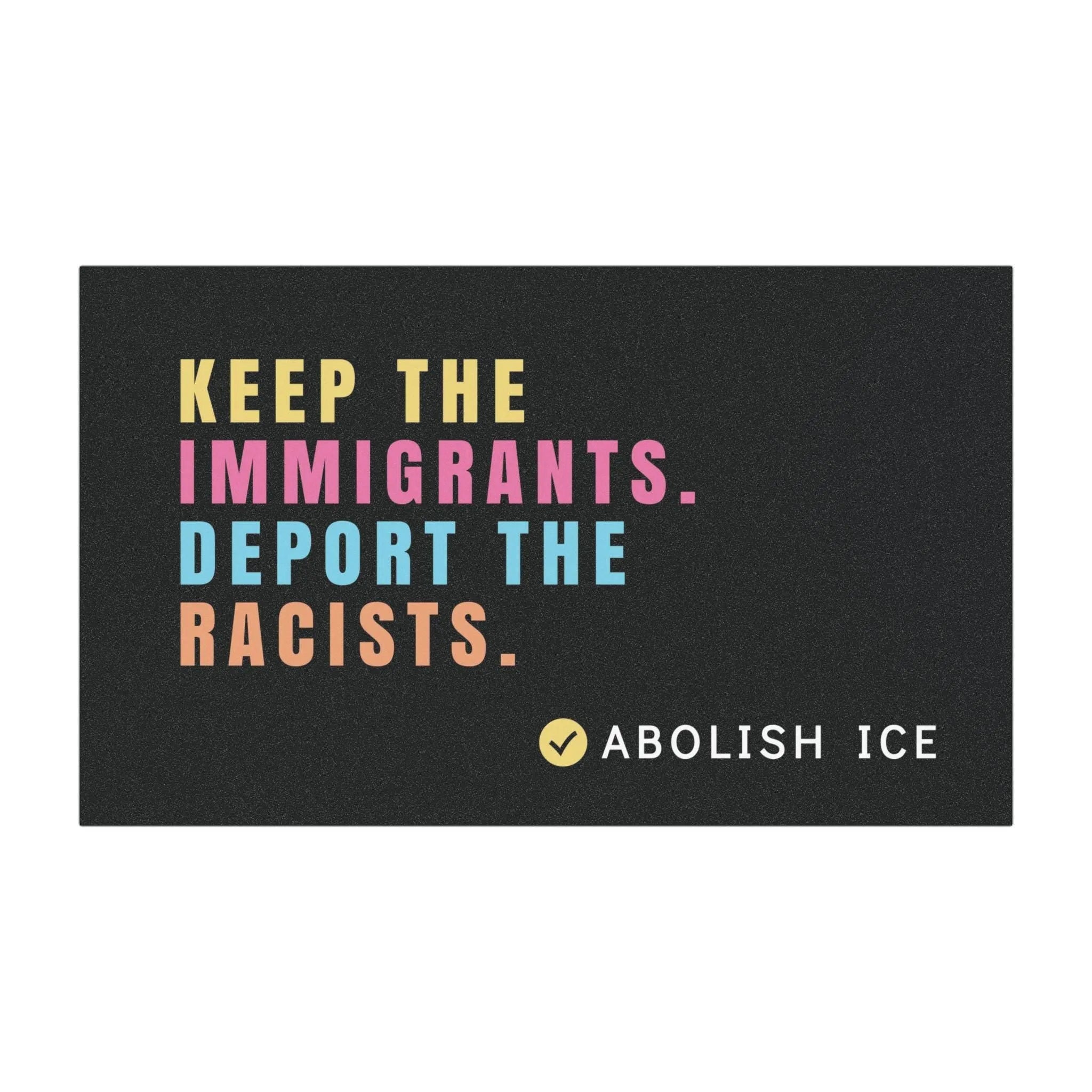 Abolish ICE Car Magnet, Keep the Immigrants, Deport the Racists