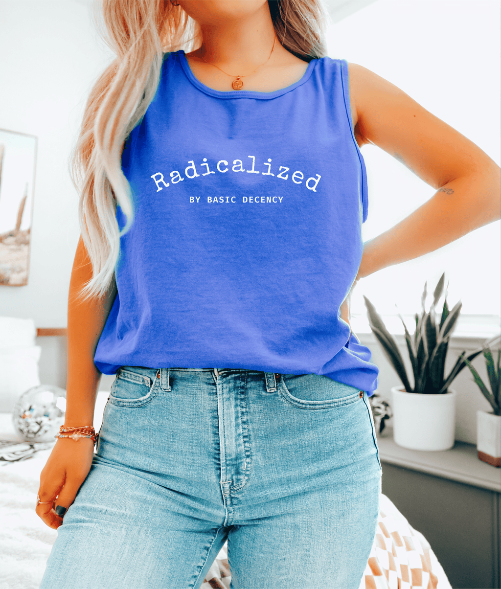 Radicalized by Basic Decency Tank Top